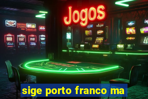 sige porto franco ma